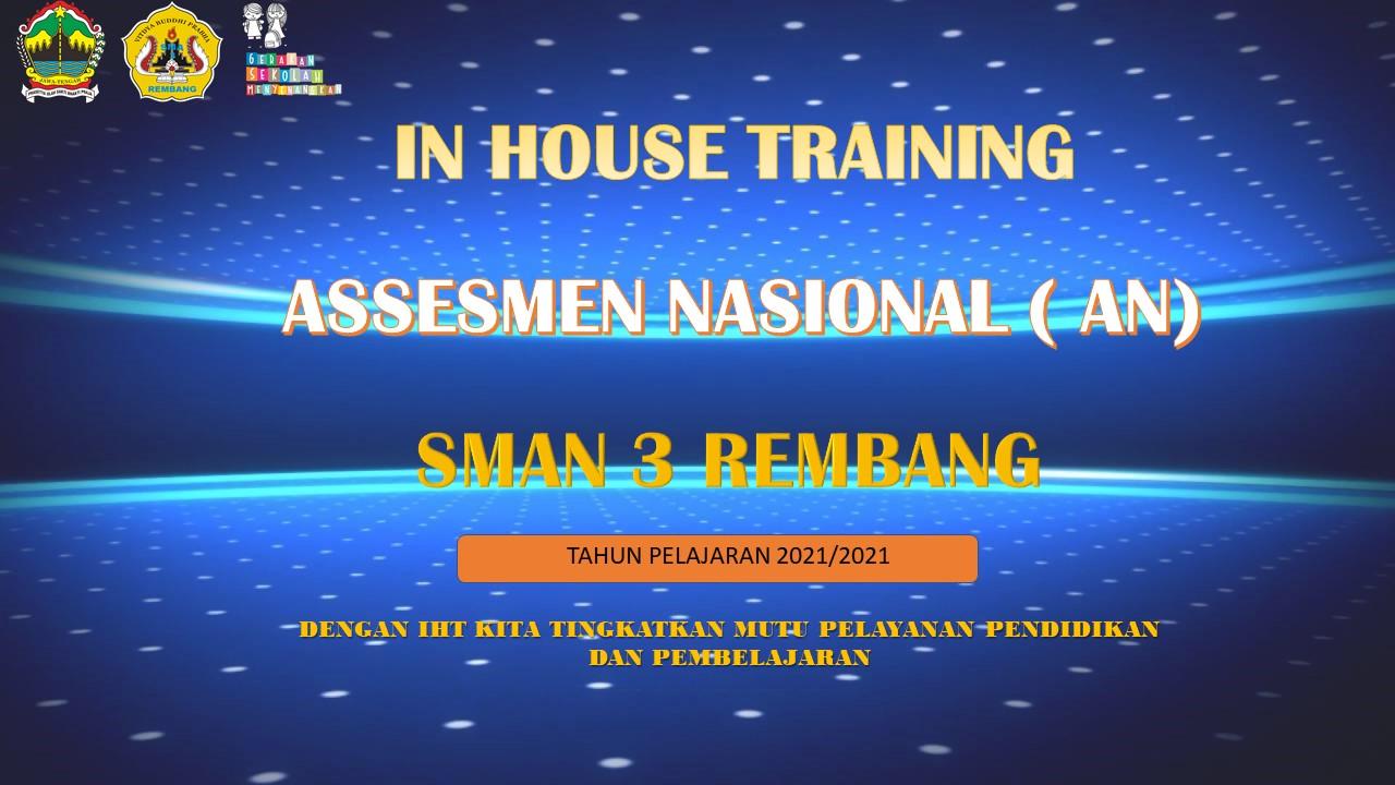 In House Training Assesmen Nasional SMAN 3 Rembang Tahun Pelajaran 2021/2022